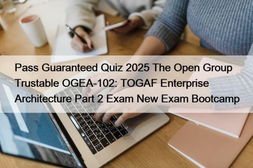 Pass Guaranteed Quiz 2025 The Open Group Trustable ...